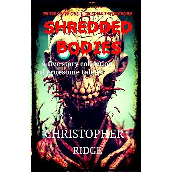 Shredded Bodies, Christopher Ridge