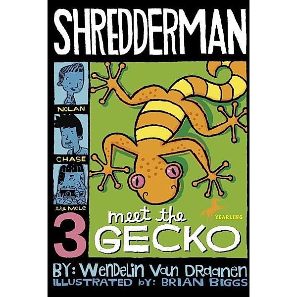 Shredderman: Meet the Gecko / Shredderman Bd.3, Wendelin Van Draanen