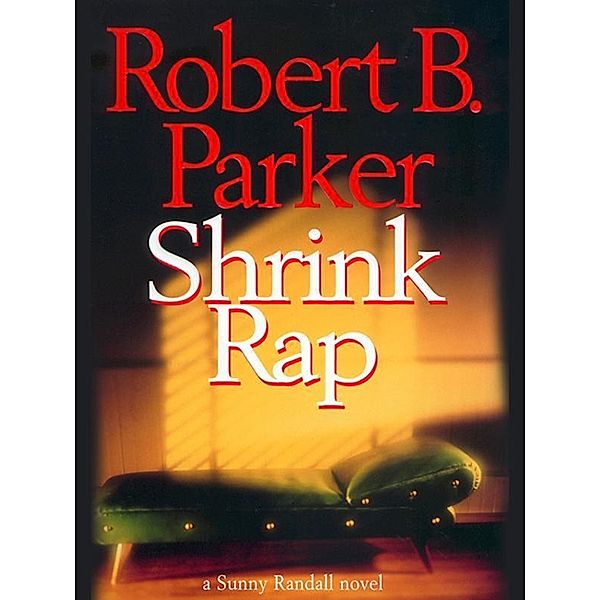 Shrink Rap / Sunny Randall Bd.3, Robert B. Parker