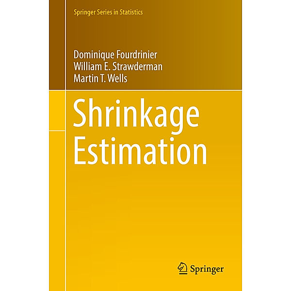 Shrinkage Estimation, Dominique Fourdrinier, William E. Strawderman, Martin T. Wells