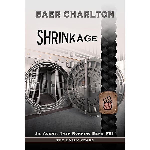Shrinkage (Junior Agent, Nash Running Bear, FBI) / Junior Agent, Nash Running Bear, FBI, Baer Charlton