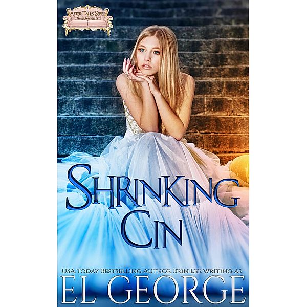 Shrinking Cin (After Tales Series) / After Tales Series, Erin Lee, El George