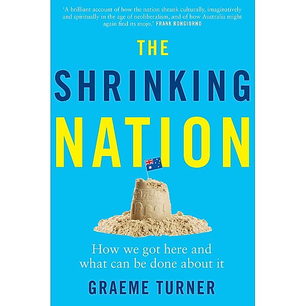 Shrinking Nation, Graeme Turner