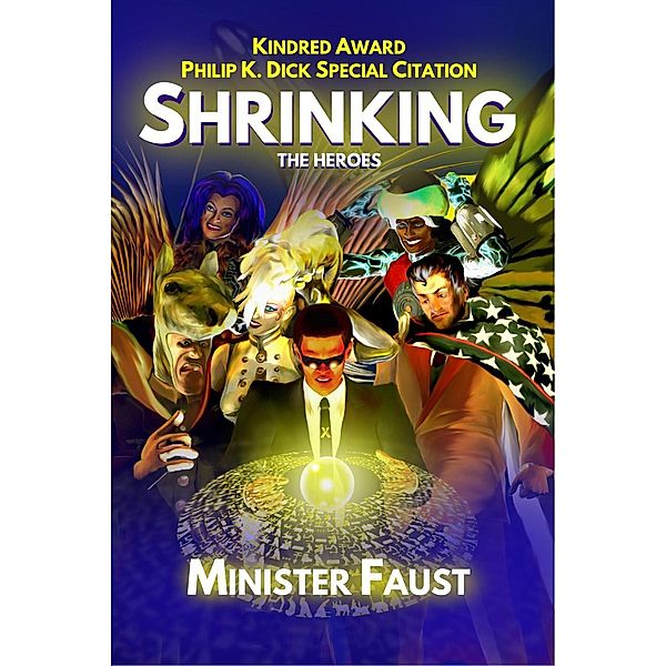 Shrinking the Heroes, Minister Faust