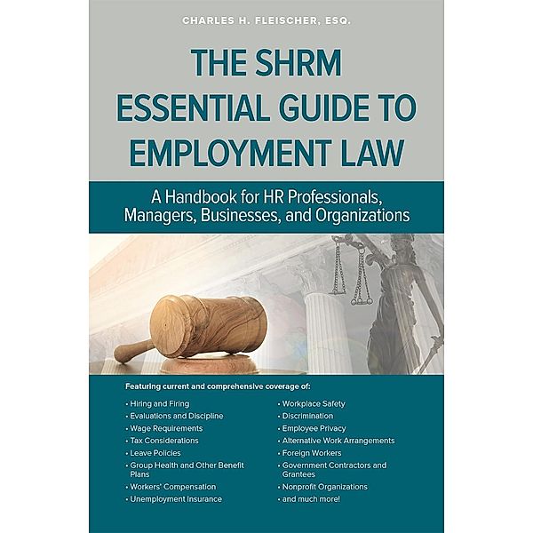 SHRM Essential Guide to Employment Law, Charles Fleischer