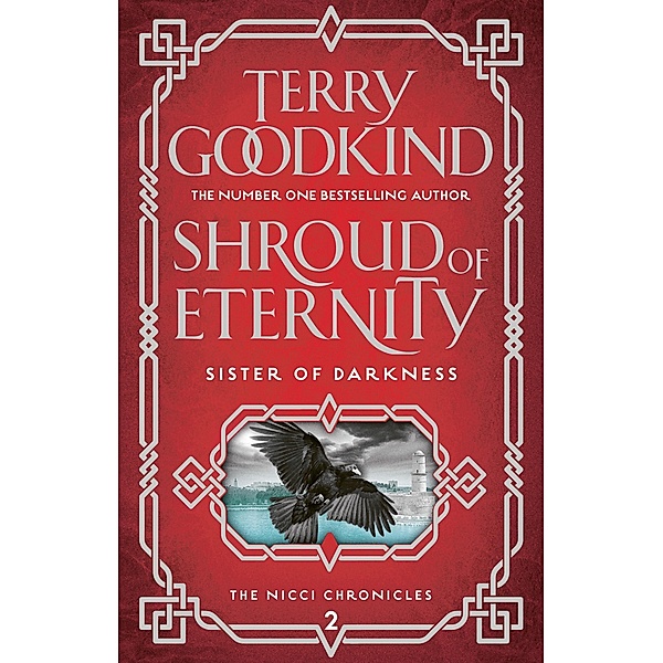 Shroud of Eternity / Sister of Darkness: The Nicci Chronicles Bd.02, Terry Goodkind