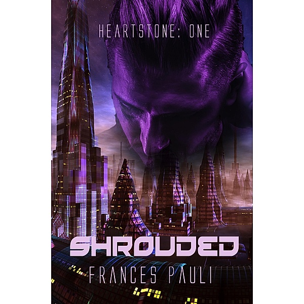Shrouded (Heartstone, #1) / Heartstone, Frances Pauli