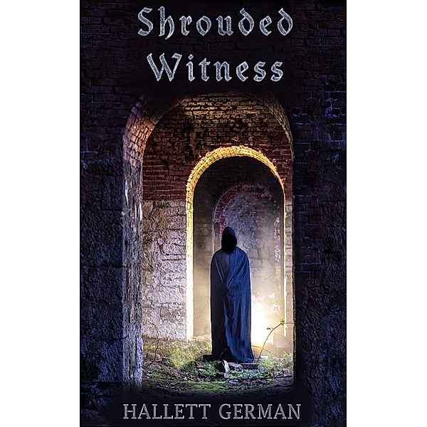 Shrouded Witness, Hallett German