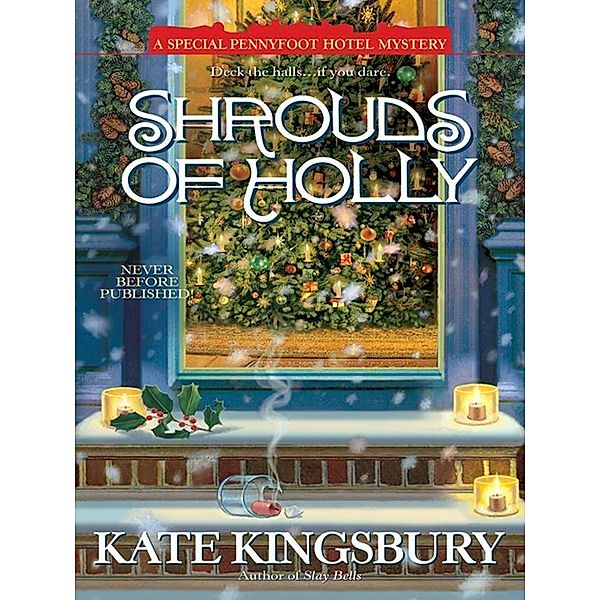 Shrouds of Holly / A Special Pennyfoot Hotel Myst Bd.3, Kate Kingsbury