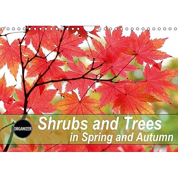 Shrubs and Trees in Spring and Autumn (Wall Calendar 2018 DIN A4 Landscape), Gisela Kruse