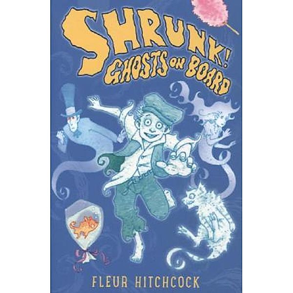 Shrunk! - Ghosts On Board, Fleur Hitchcock