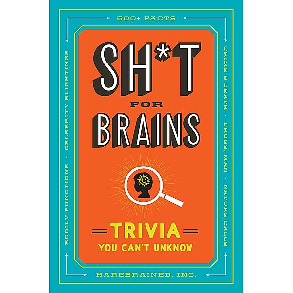 Sh*t for Brains, Harebrained Inc