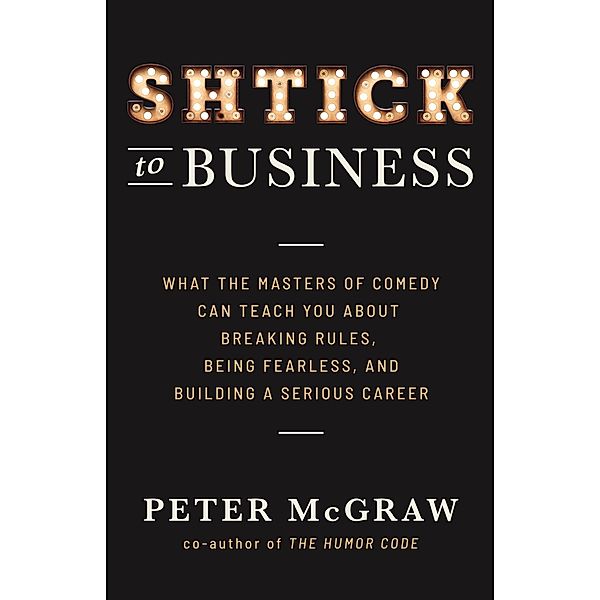 Shtick to Business, Peter McGraw