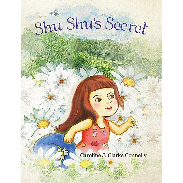 Shu Shu's Secret, Caroline J. Clarke Connelly