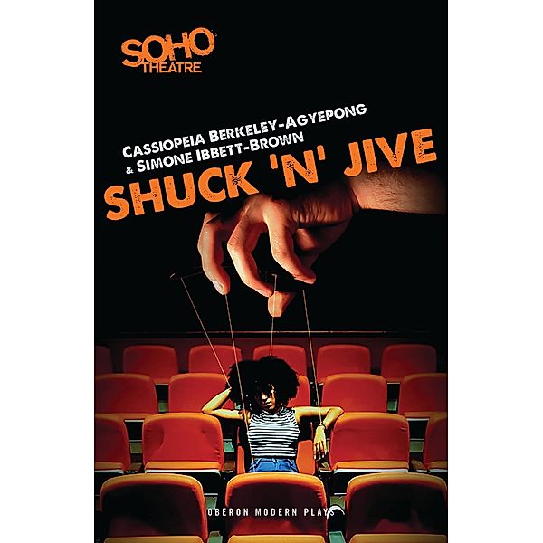 Shuck 'n' Jive / Oberon Modern Plays, Cassiopeia Berkeley-Agyepong, Simone Ibbett-Brown