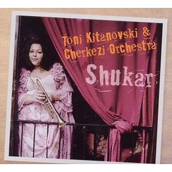 Shukar, Toni Luna & Cherkezi Orchestra
