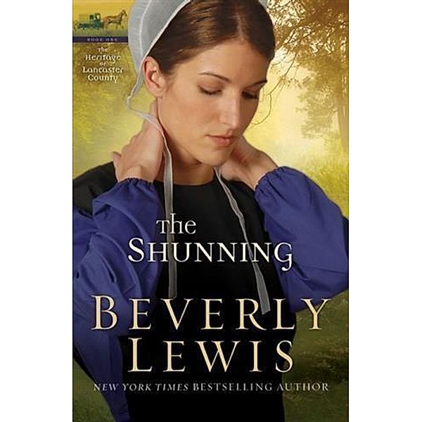 Shunning (Heritage of Lancaster County Book #1), Beverly Lewis