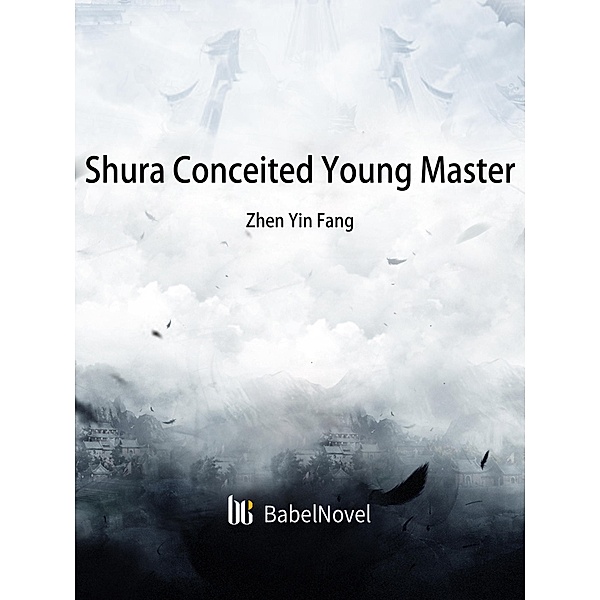 Shura Conceited Young Master, Zhenyinfang