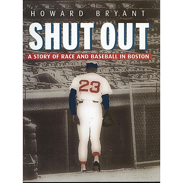 Shut Out, Howard Bryant