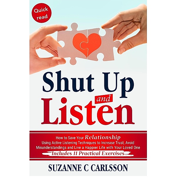 Shut Up and Listen, Susanne C. Carlsson