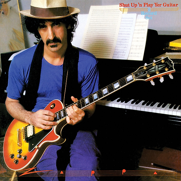 Shut Up And Play Yer Guitar, Frank Zappa
