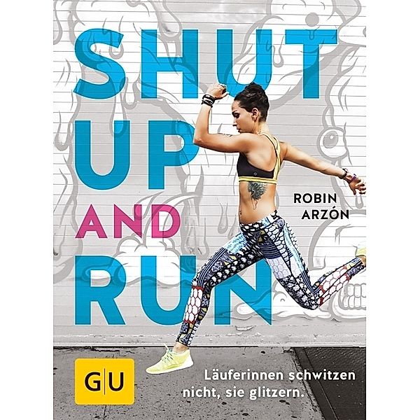 Shut up and run, Robin Arzón