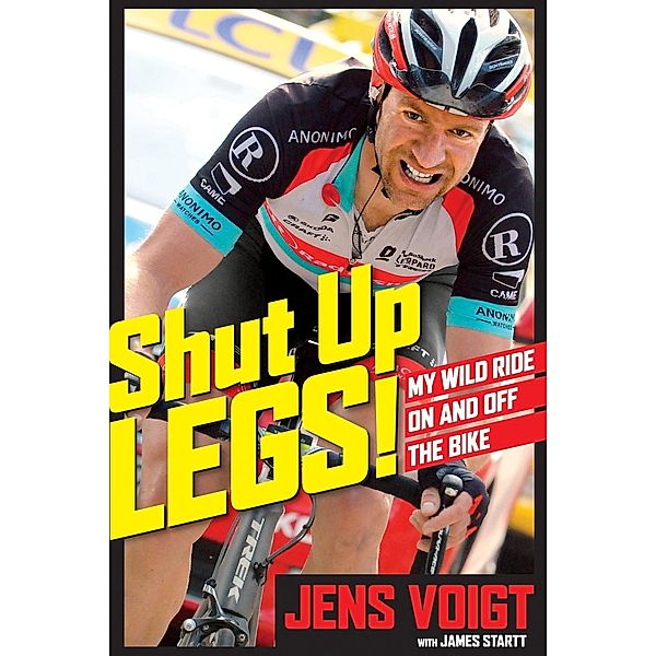 Shut Up, Legs!, Jens Voigt, James Startt