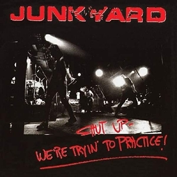 Shut Up-We'Re Tryin' To Practice (Vinyl), Junkyard