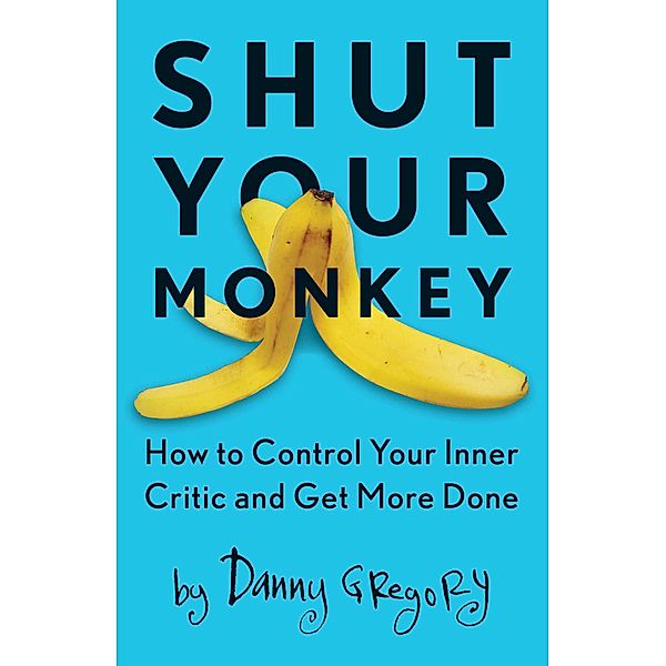 Shut Your Monkey, Danny Gregory