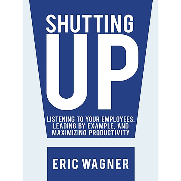 Shutting Up, Eric Wagner