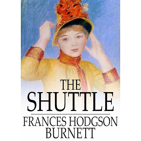 Shuttle / The Floating Press, Frances Hodgson Burnett