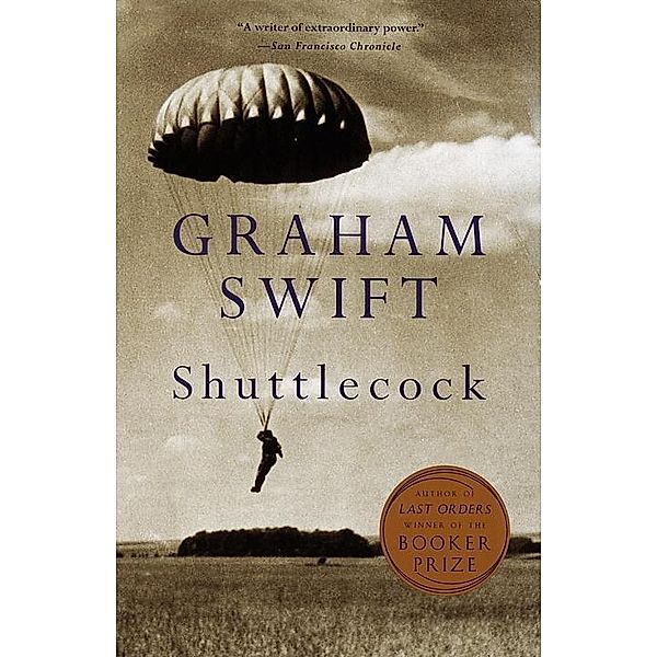 Shuttlecock / Vintage International, Graham Swift