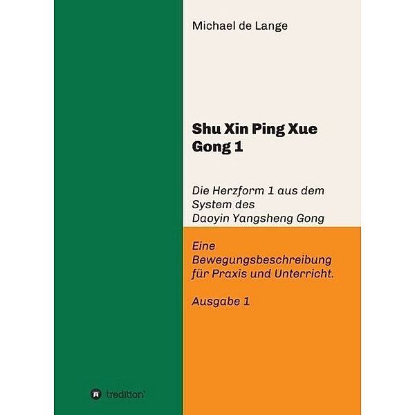 Shuxin Pingxue Gong 1 - Herzform 1, Michael de Lange
