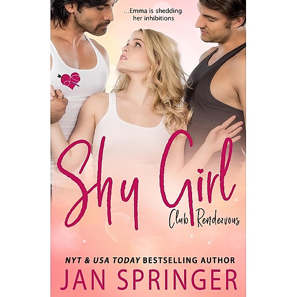 Shy Girl (Club Rendezvous, #1) / Club Rendezvous, Jan Springer