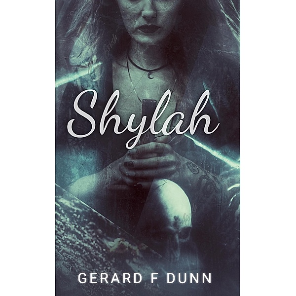 Shylah, Gerard F Dunn