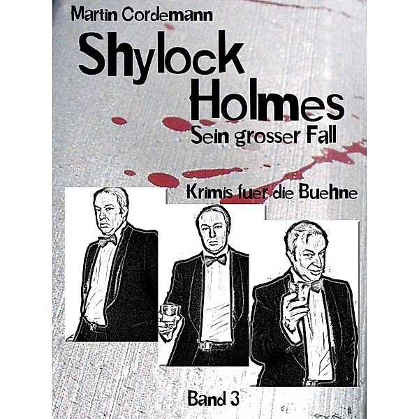 Shylock Holmes - Sein großer Fall, Martin Cordemann