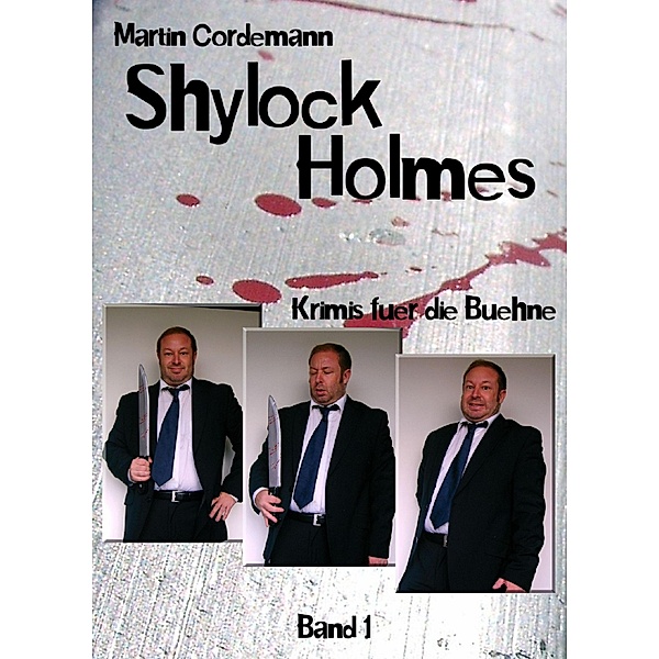 Shylock Holmes / Shylock Holmes Bd.1, Martin Cordemann