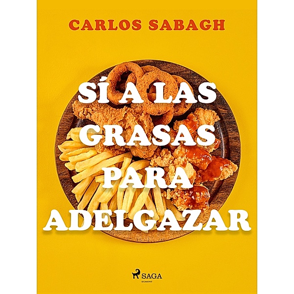 Sí a las grasas para adelgazar, Carlos Sabagh