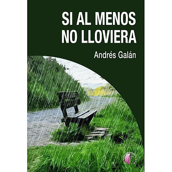Si al menos no lloviera, Andrés Galán
