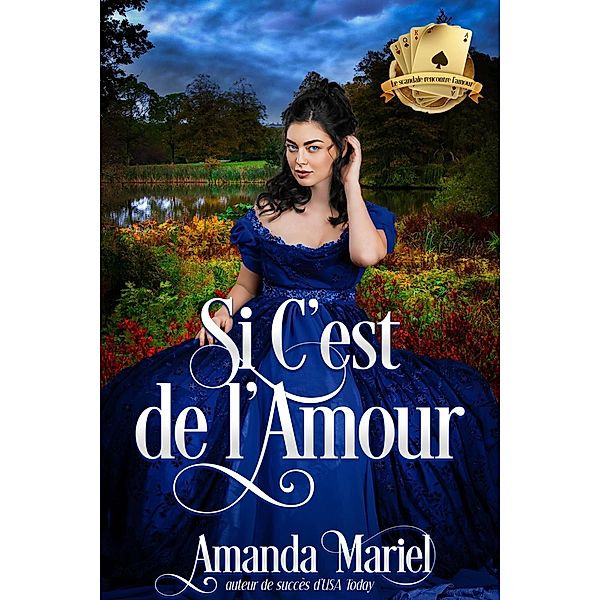 Si C'est de l'Amour (Le scandale rencontre l'amour, #3) / Le scandale rencontre l'amour, Amanda Mariel