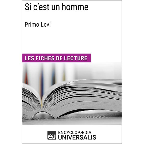 Si c'est un homme de Primo Levi, Encyclopaedia Universalis