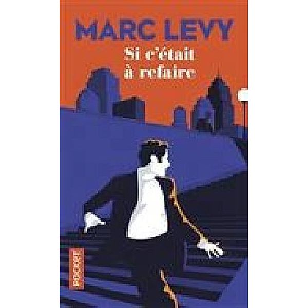 Si c'était à refaire, Marc Levy