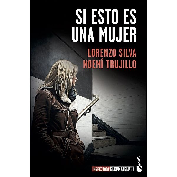 Si esto es una mujer, Lorenzo Silva, Noemi Trujillo