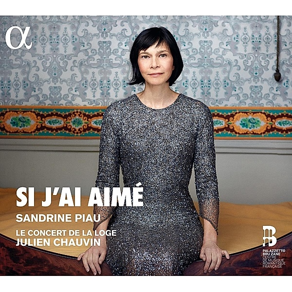 Si J'Ai Aimé-Lieder, Sandrine Piau, J. Chauvin, Le Concert de la Loge