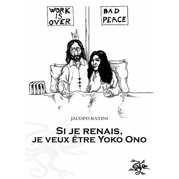 Si je renais, je veux être Yoko Ono, Jacopo Ratini