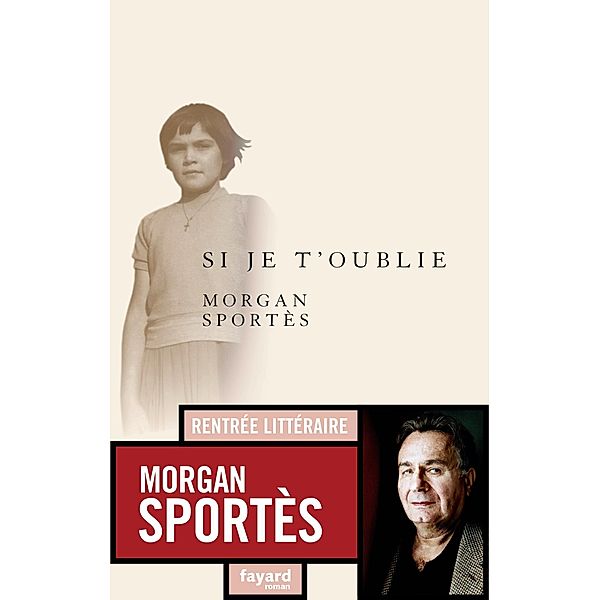 Si je t'oublie / Littérature Française, Morgan Sportes