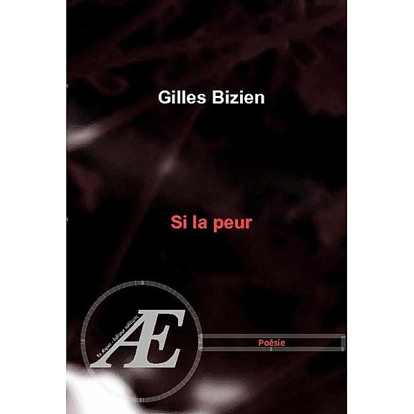 Si la peur, Gilles Bizien