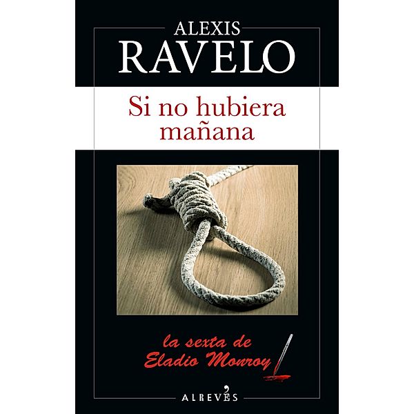 Si no hubiera mañana, Alexis Ravelo