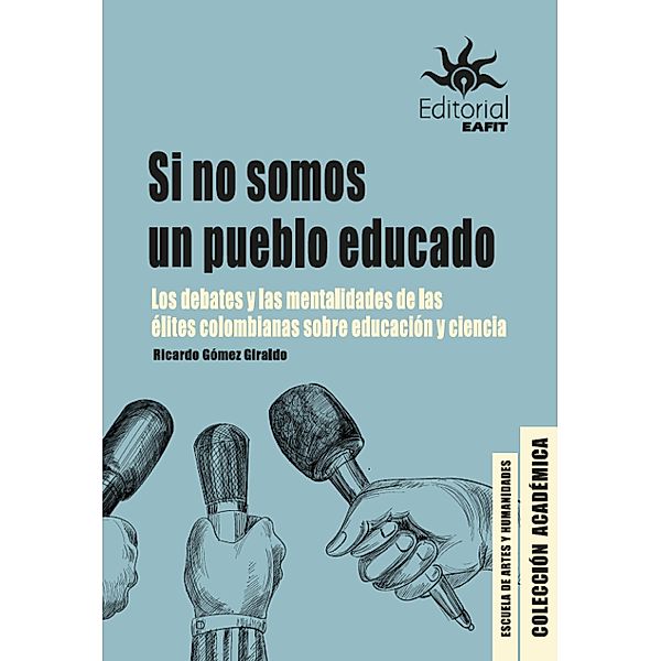 Si no somos un pueblo educado, Ricardo Gómez Giraldo