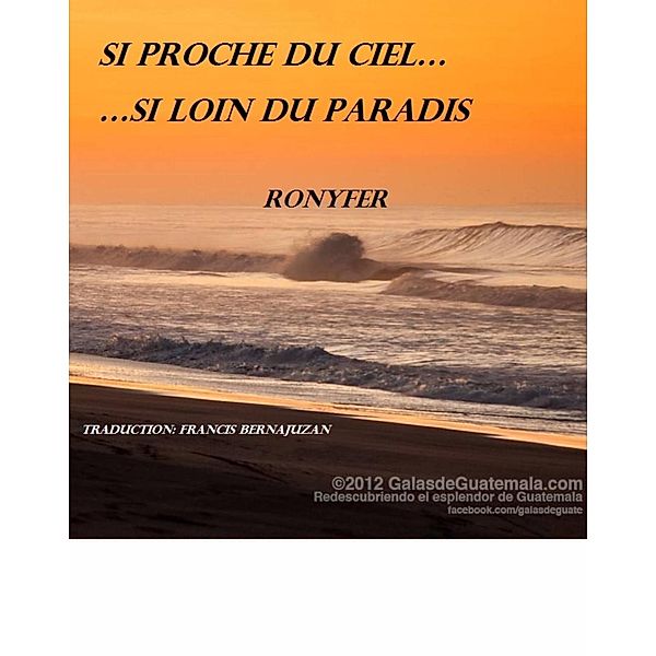 Si Proche Du Ciel... Si Loin Du Paradis, Ronyfer